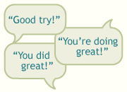 Three speech bubbles saying, You're doing great!, Good try and You did great!